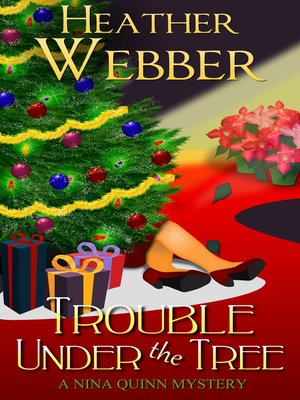Trouble Under the Tree (A Nina Quinn Mystery) - ebook